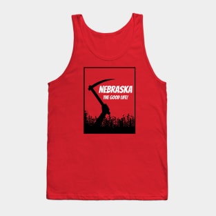 Nebraska...The Good Life! Tank Top